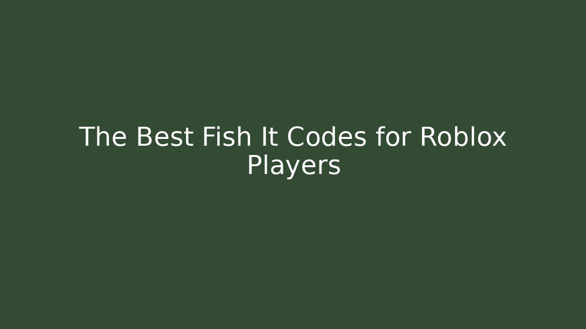 The Best Fish It Codes for Roblox Players - Create More Assets