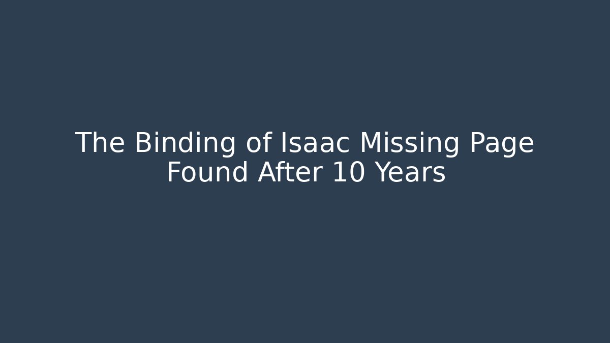 The Binding of Isaac Missing Page Found After 10 Years