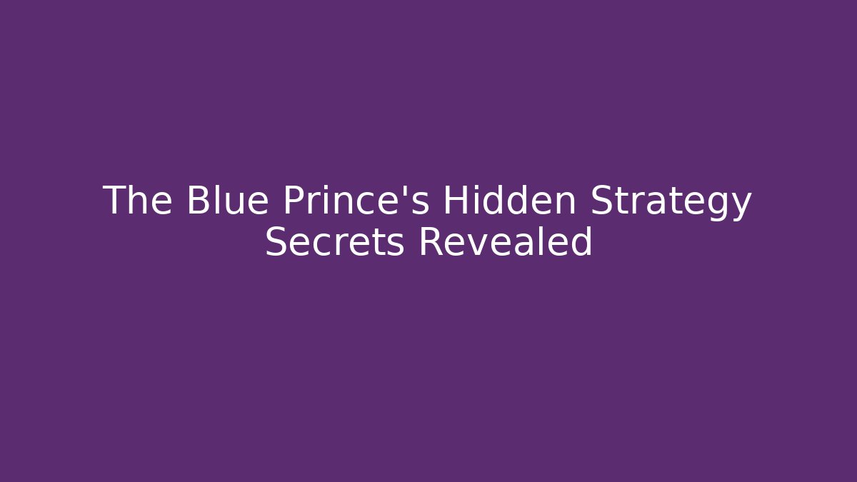 The Blue Prince's Hidden Strategy Secrets Revealed