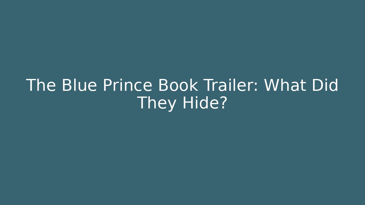 The Blue Prince Book Trailer: What Did They Hide? - Create More Assets
