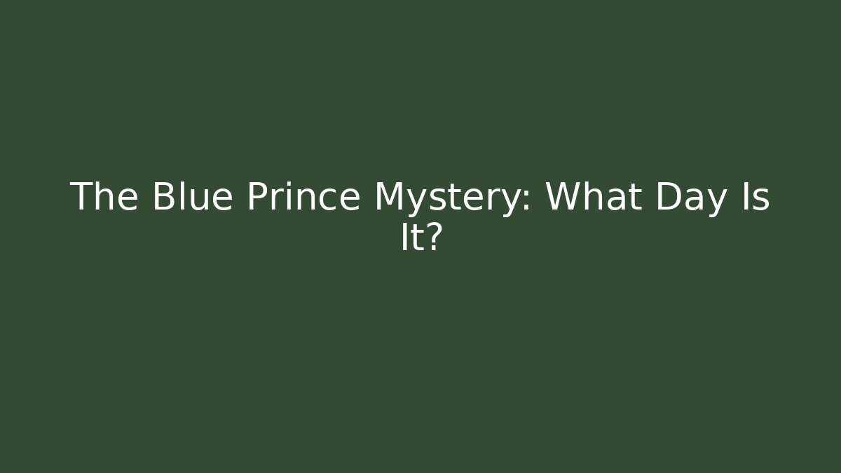 The Blue Prince Mystery: What Day Is It?