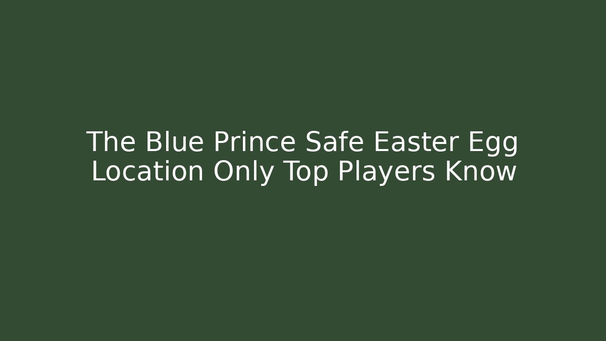 The Blue Prince Safe Easter Egg Location Only Top Players Know - Create More Assets