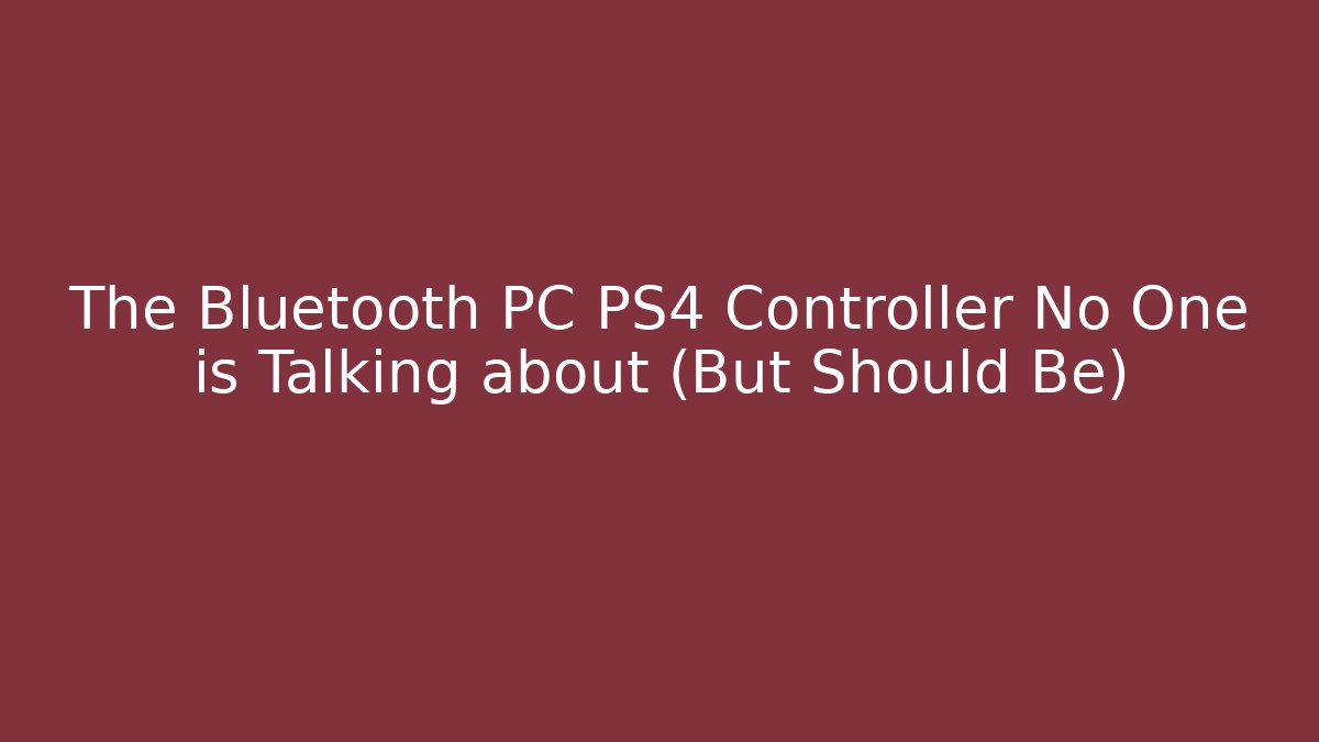 The Bluetooth PC PS4 Controller No One is Talking about (But Should Be)