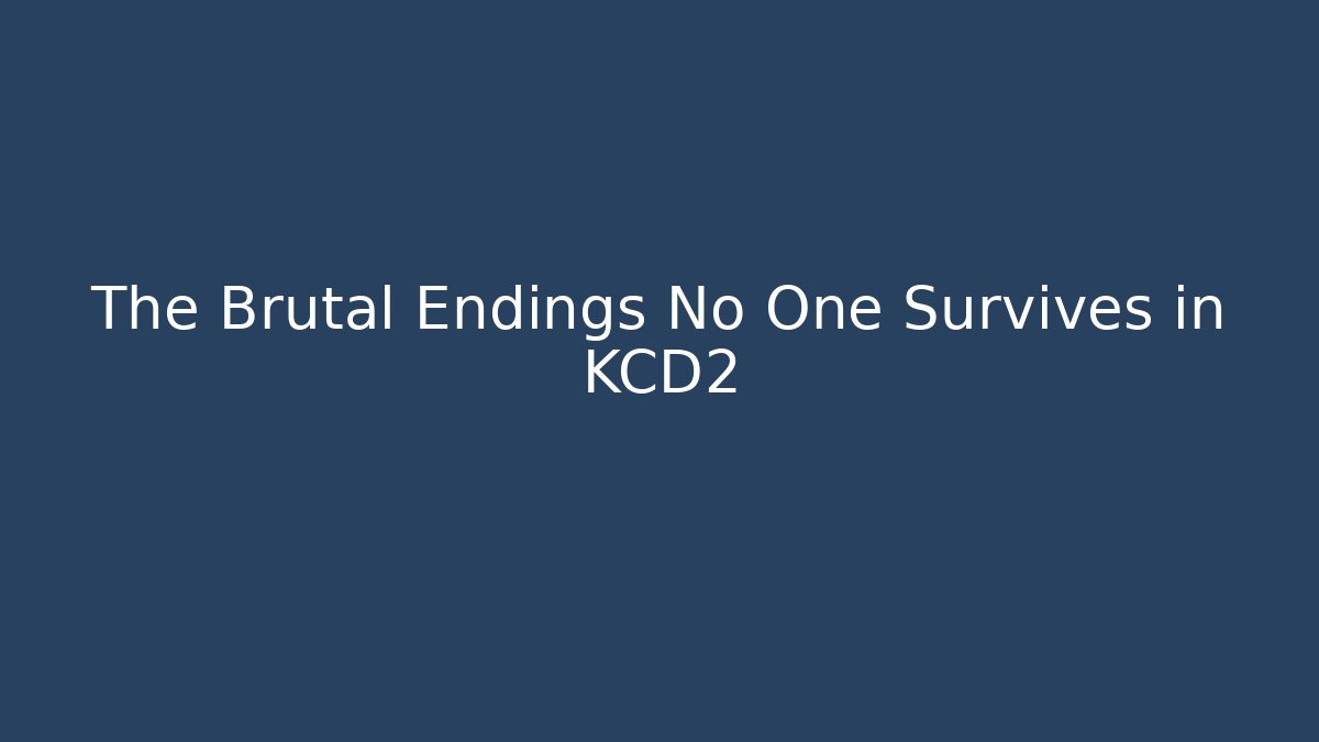 The Brutal Endings No One Survives in KCD2