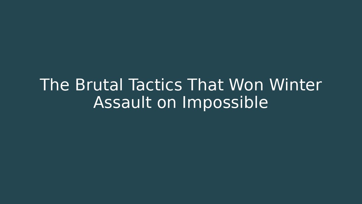 The Brutal Tactics That Won Winter Assault on Impossible - Create More Assets