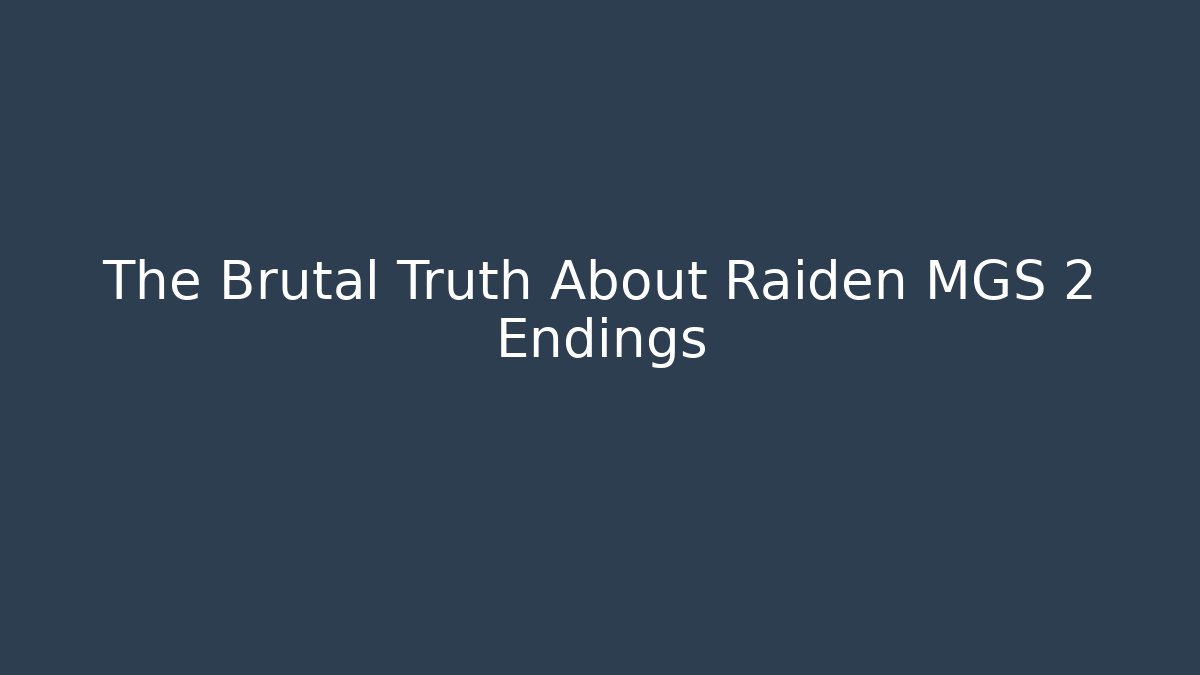 The Brutal Truth About Raiden MGS 2 Endings