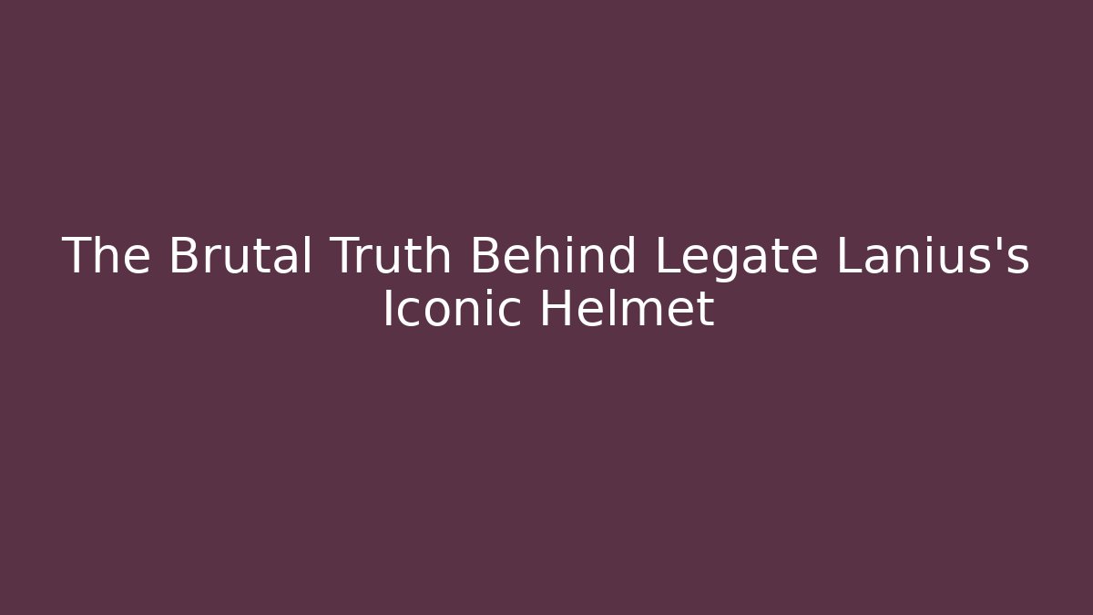 The Brutal Truth Behind Legate Lanius's Iconic Helmet