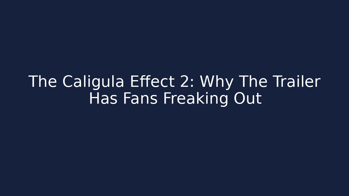 The Caligula Effect 2: Why The Trailer Has Fans Freaking Out