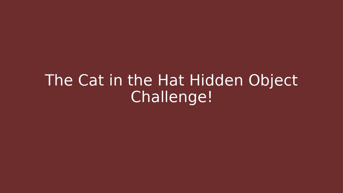 The Cat in the Hat Hidden Object Challenge! - Create More Assets