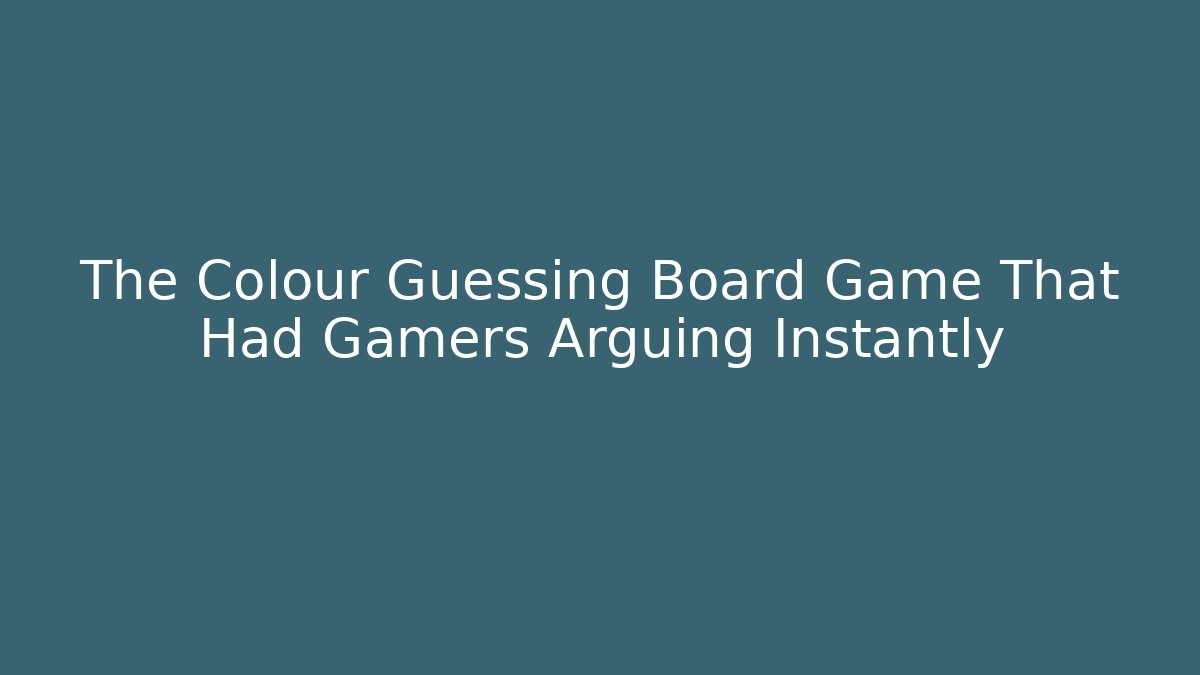 The Colour Guessing Board Game That Had Gamers Arguing Instantly