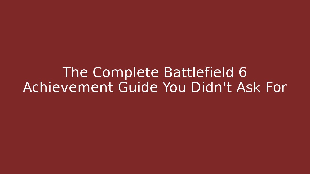 The Complete Battlefield 6 Achievement Guide You Didn't Ask For