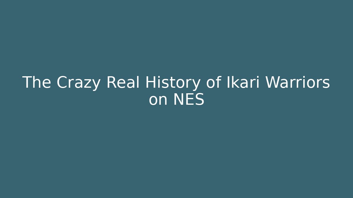 The Crazy Real History of Ikari Warriors on NES