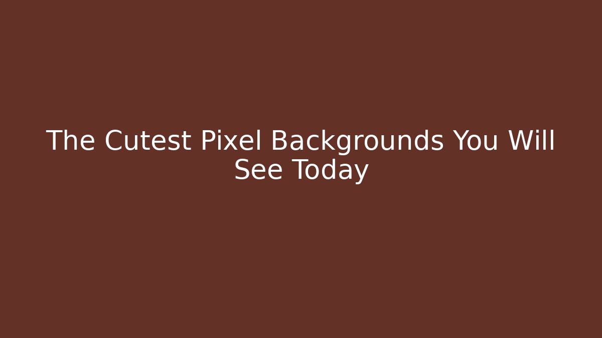 The Cutest Pixel Backgrounds You Will See Today - Create More Assets