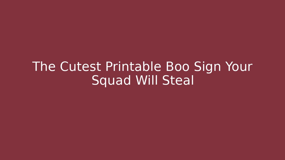 The Cutest Printable Boo Sign Your Squad Will Steal - Create More Assets