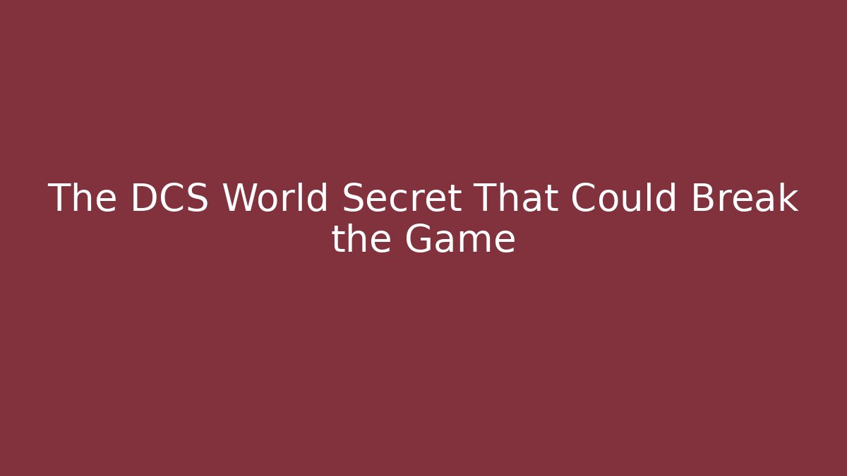 The DCS World Secret That Could Break the Game - Create More Assets