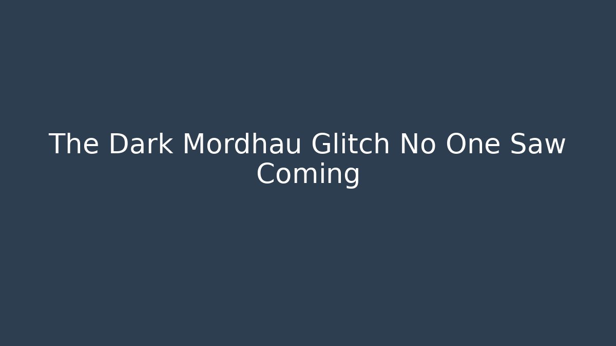 The Dark Mordhau Glitch No One Saw Coming