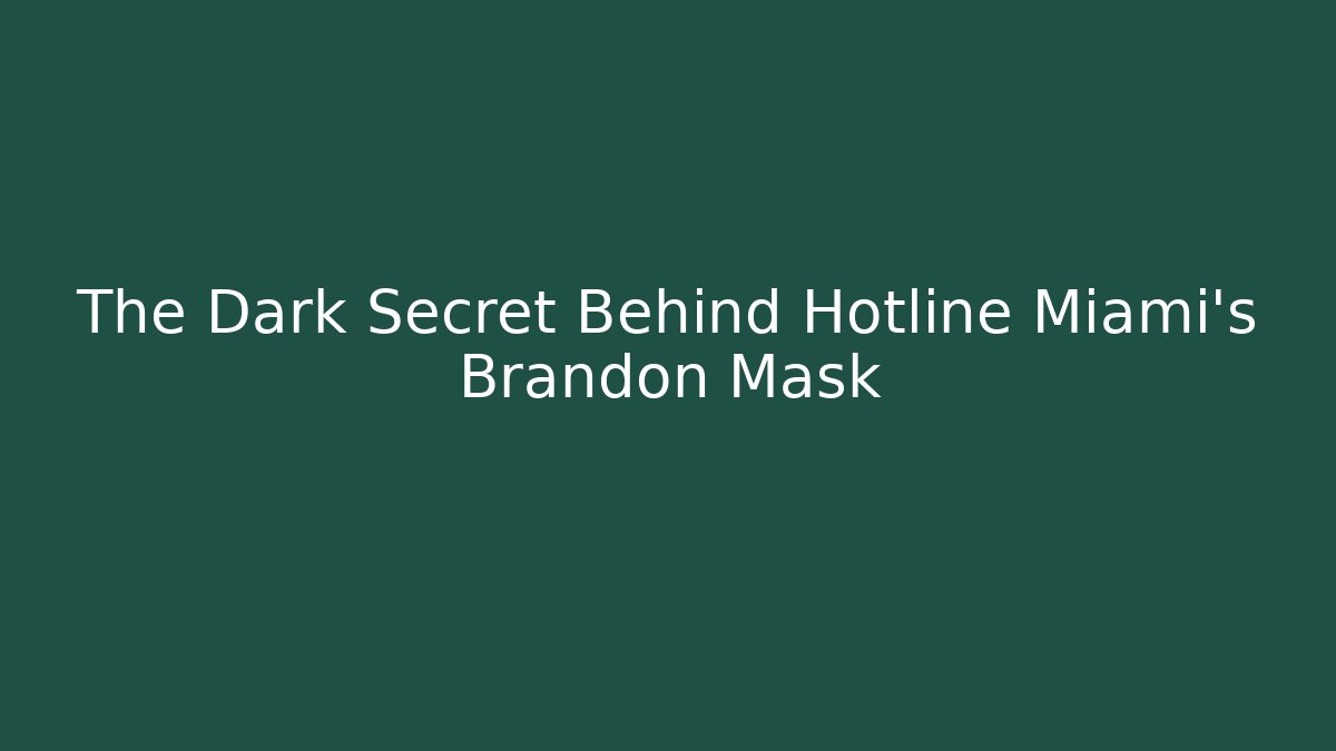 The Dark Secret Behind Hotline Miami's Brandon Mask