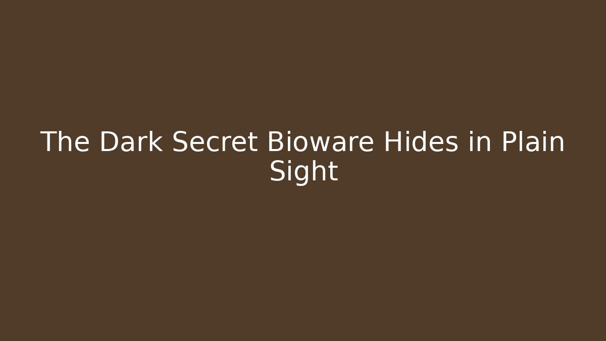 The Dark Secret Bioware Hides in Plain Sight