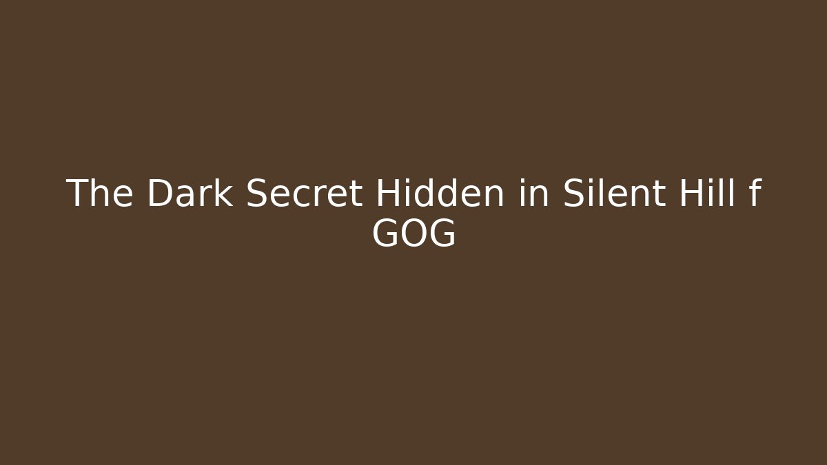 The Dark Secret Hidden in Silent Hill f GOG