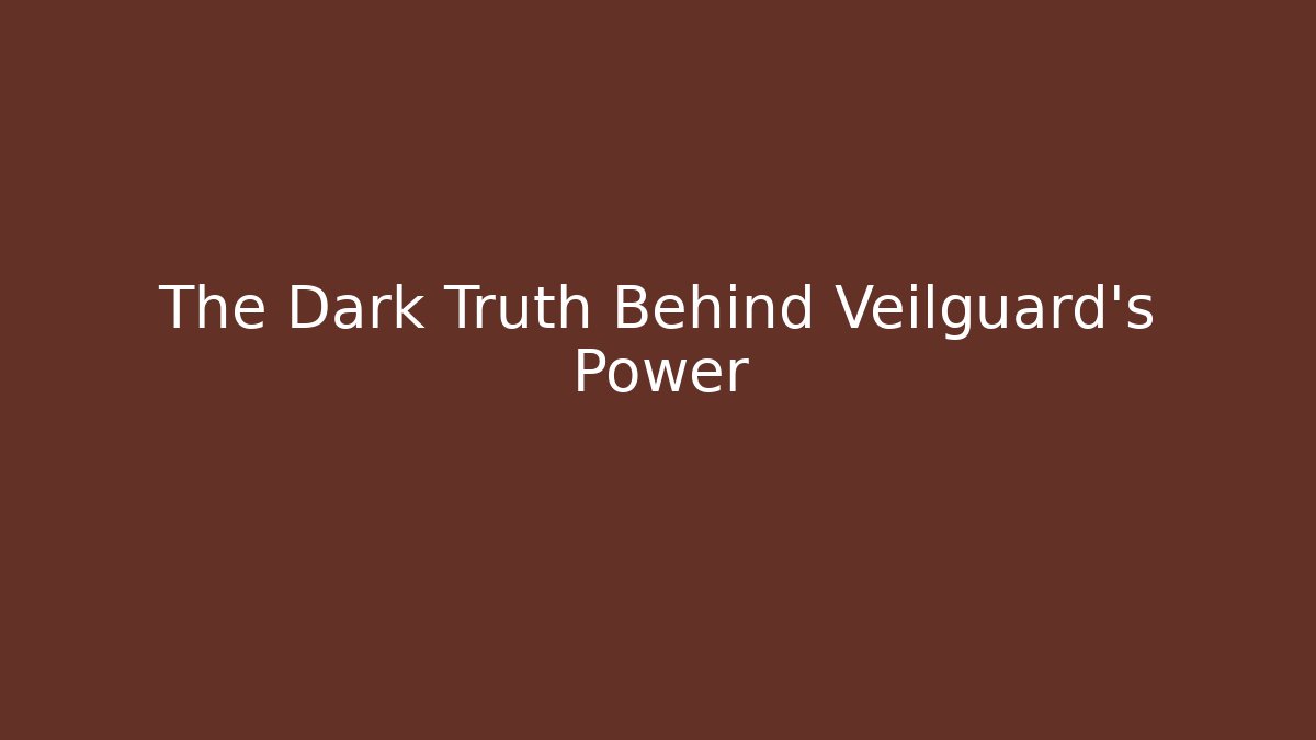 The Dark Truth Behind Veilguard's Power - Create More Assets