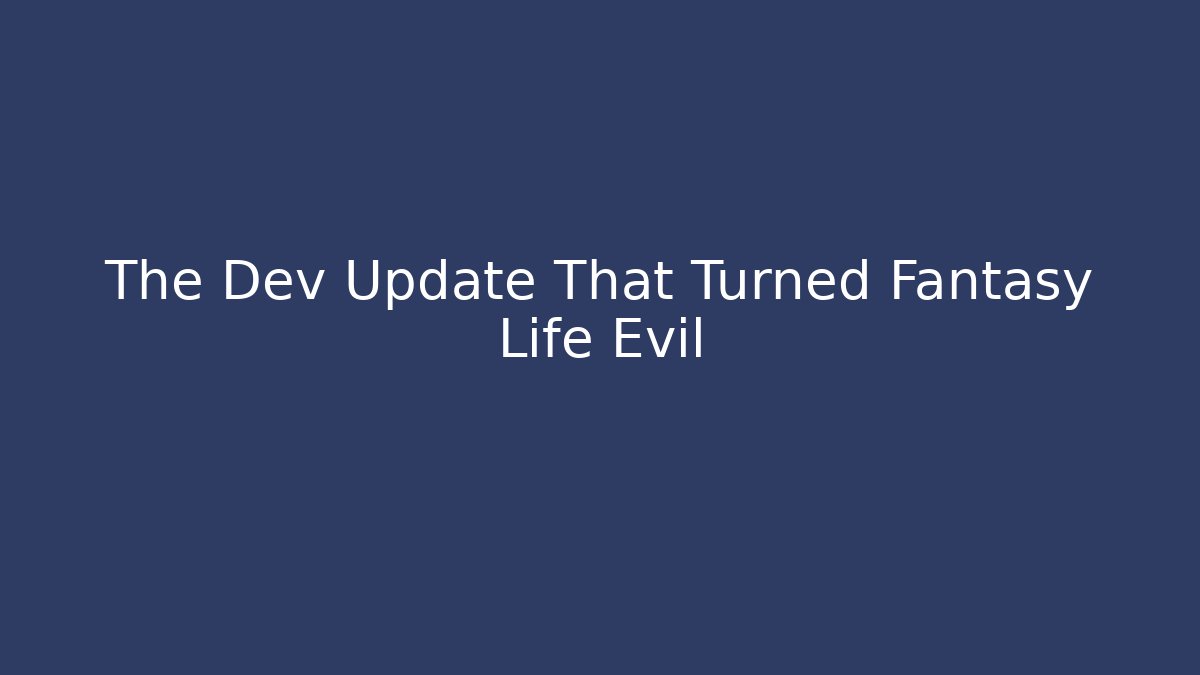 The Dev Update That Turned Fantasy Life Evil