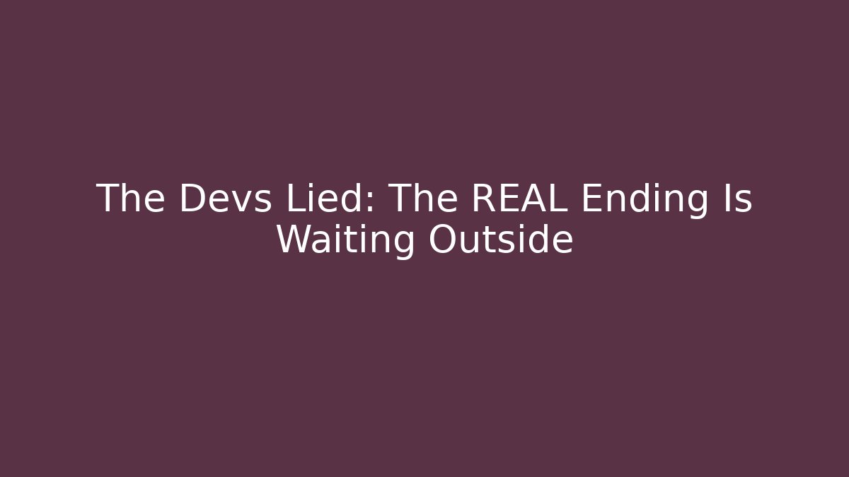 The Devs Lied: The REAL Ending Is Waiting Outside