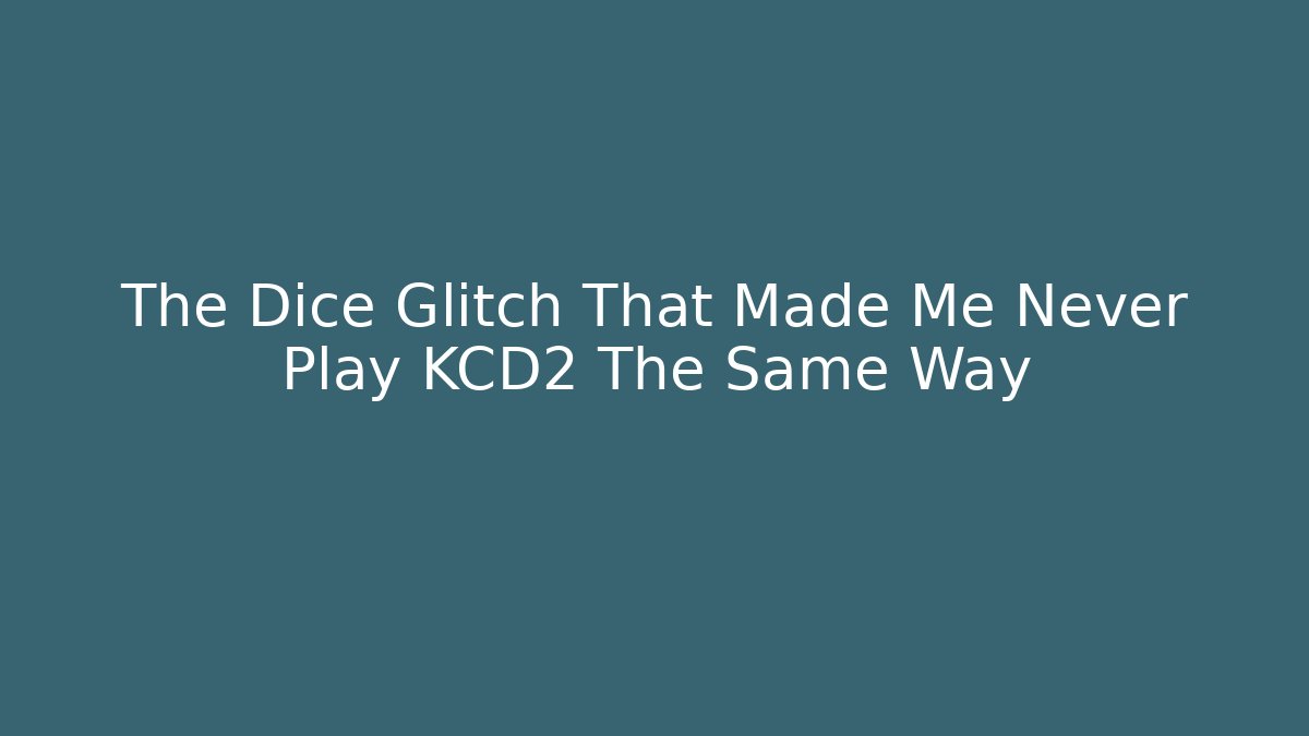 The Dice Glitch That Made Me Never Play KCD2 The Same Way
