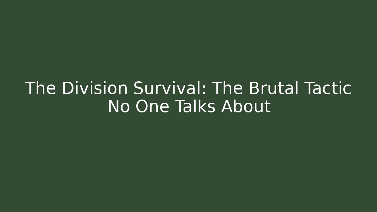 The Division Survival: The Brutal Tactic No One Talks About