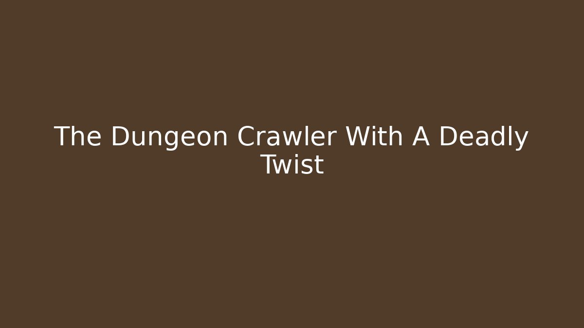 The Dungeon Crawler With A Deadly Twist - Create More Assets