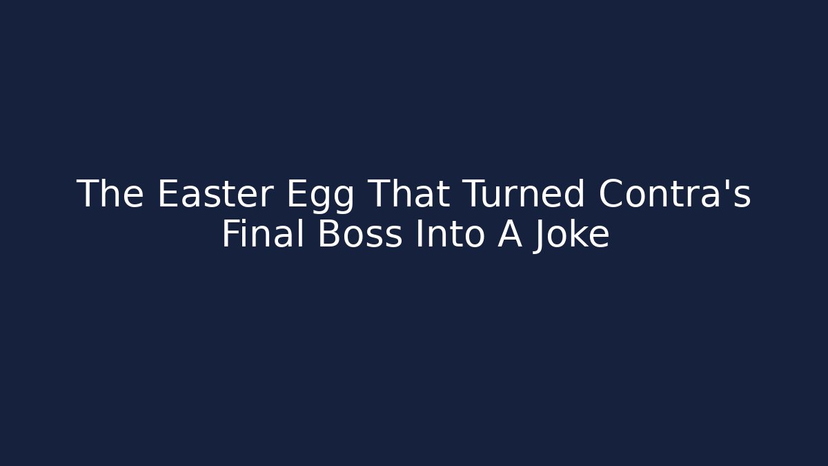 The Easter Egg That Turned Contra’s Final Boss Into A Joke - Create More Assets