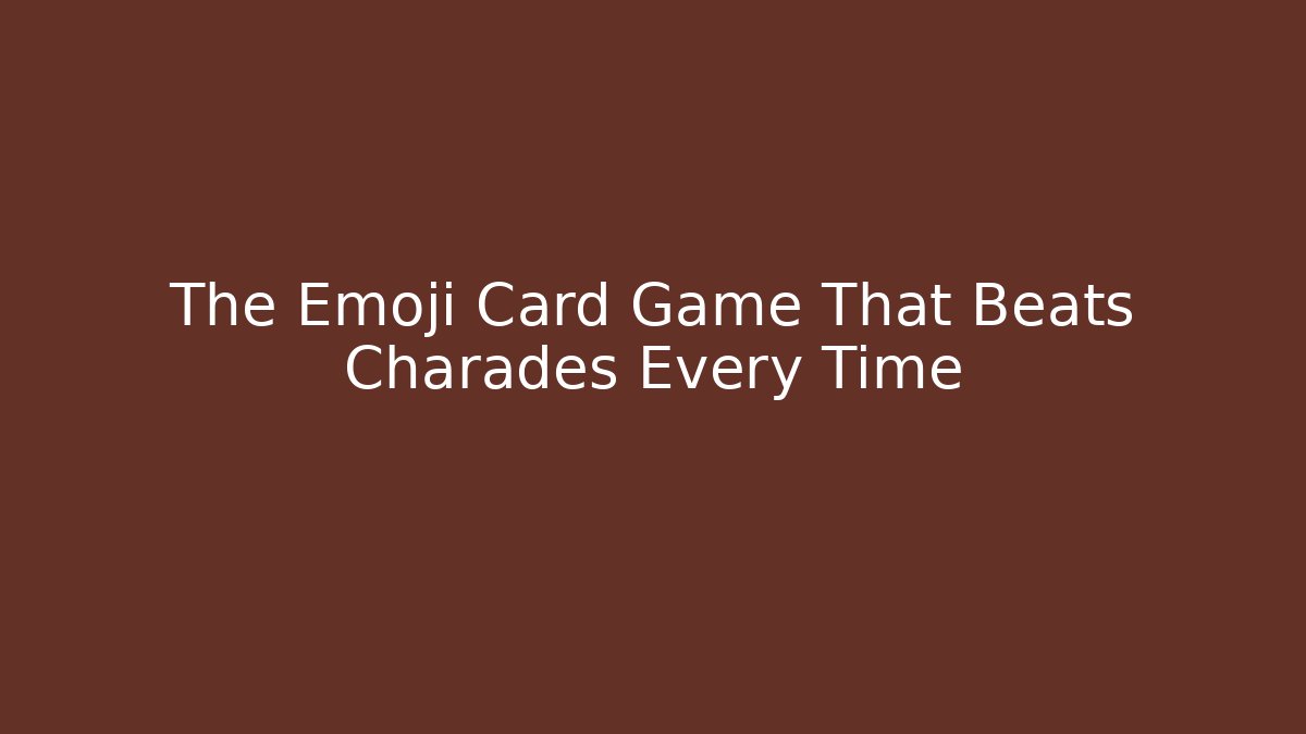 The Emoji Card Game That Beats Charades Every Time
