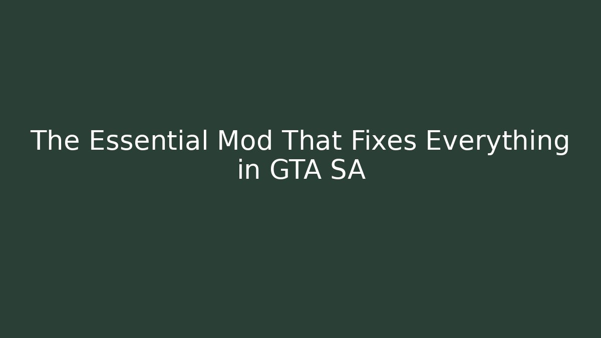 The Essential Mod That Fixes Everything in GTA SA - Create More Assets