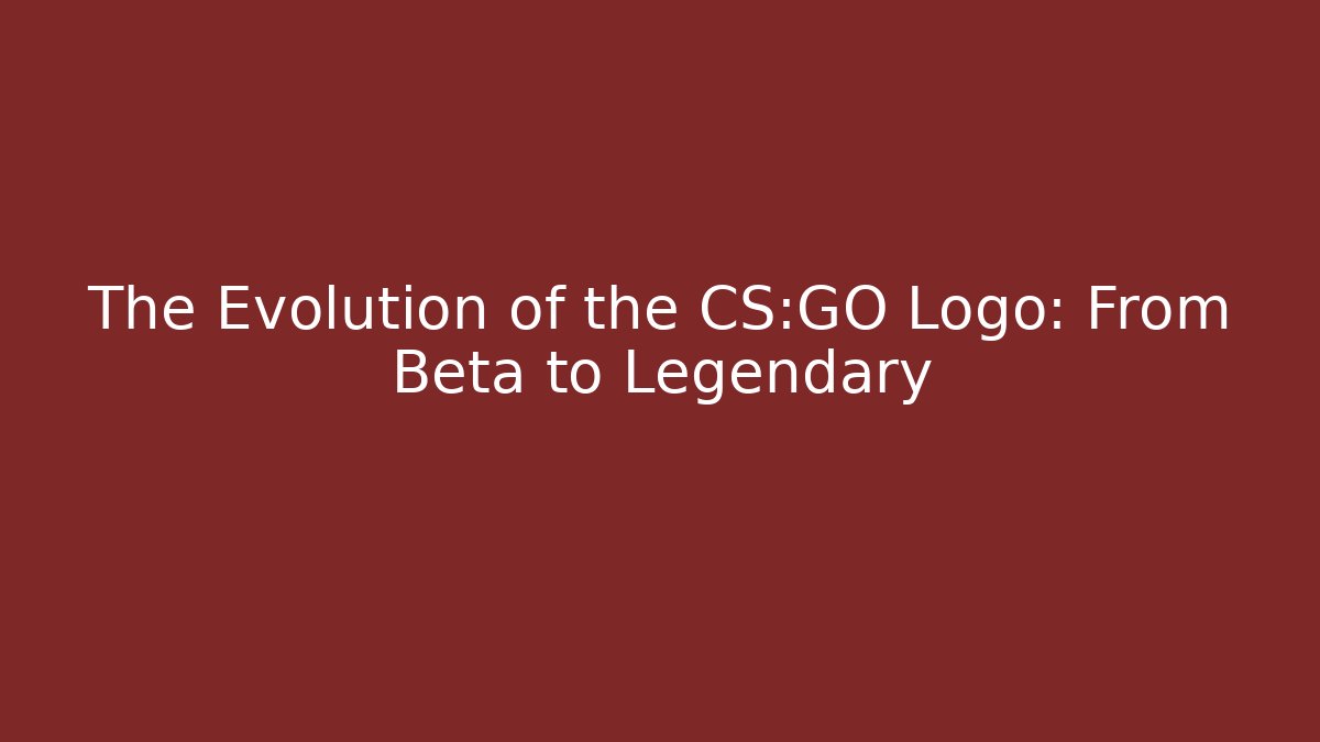 The Evolution of the CS:GO Logo: From Beta to Legendary