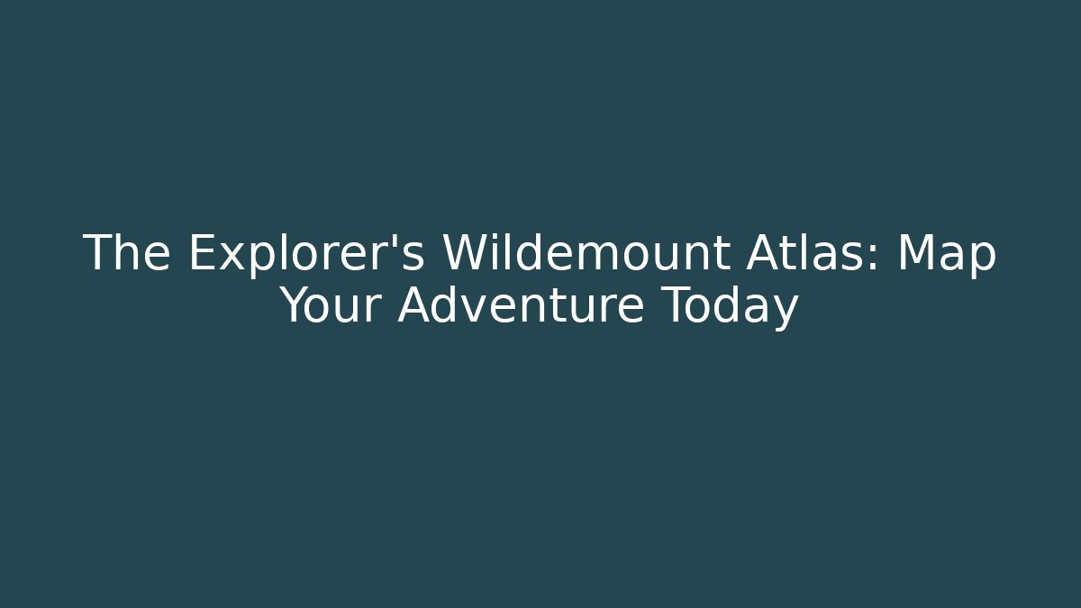The Explorer's Wildemount Atlas: Map Your Adventure Today