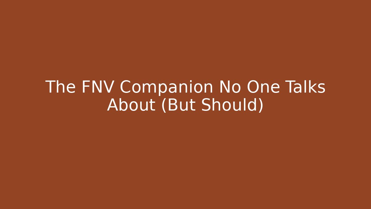 The FNV Companion No One Talks About (But Should)