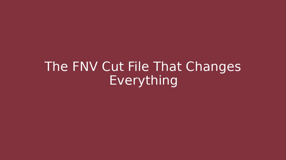 The FNV Cut File That Changes Everything - Create More Assets