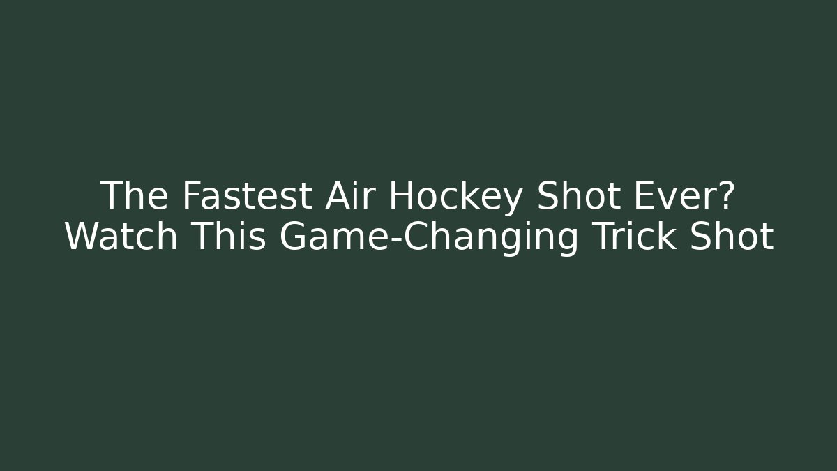 The Fastest Air Hockey Shot Ever? Watch This Game-Changing Trick Shot