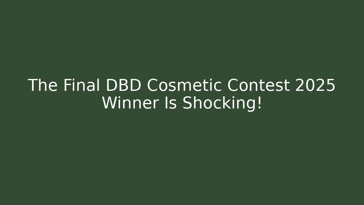 The Final DBD Cosmetic Contest 2025 Winner Is Shocking! - Create More Assets