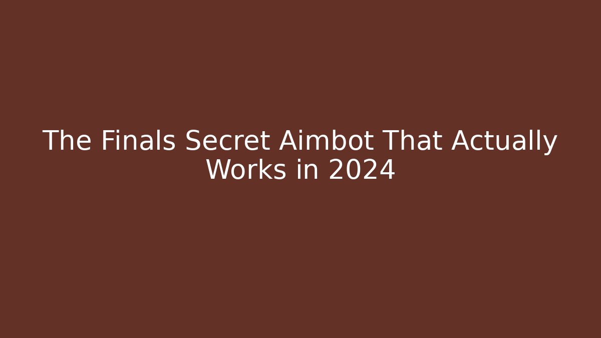 The Finals Secret Aimbot That Actually Works in 2024