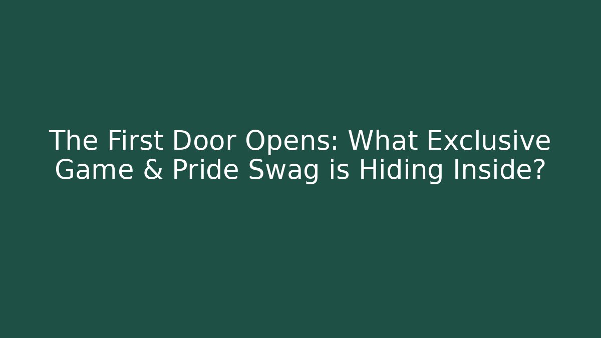 The First Door Opens: What Exclusive Game & Pride Swag is Hiding Inside?