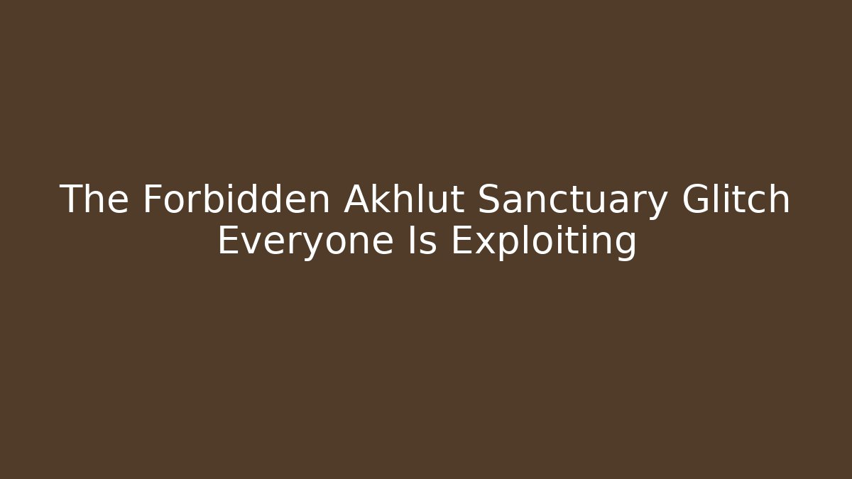 The Forbidden Akhlut Sanctuary Glitch Everyone Is Exploiting