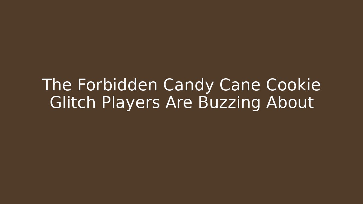 The Forbidden Candy Cane Cookie Glitch Players Are Buzzing About - Create More Assets