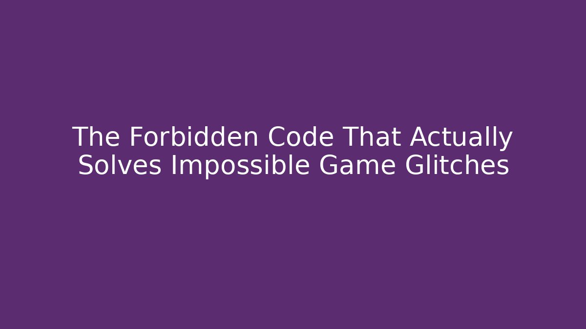 The Forbidden Code That Actually Solves Impossible Game Glitches - Create More Assets