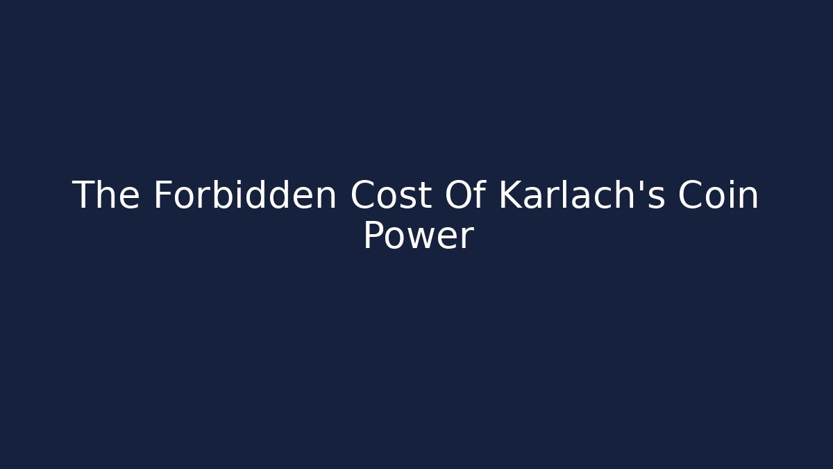 The Forbidden Cost Of Karlach's Coin Power