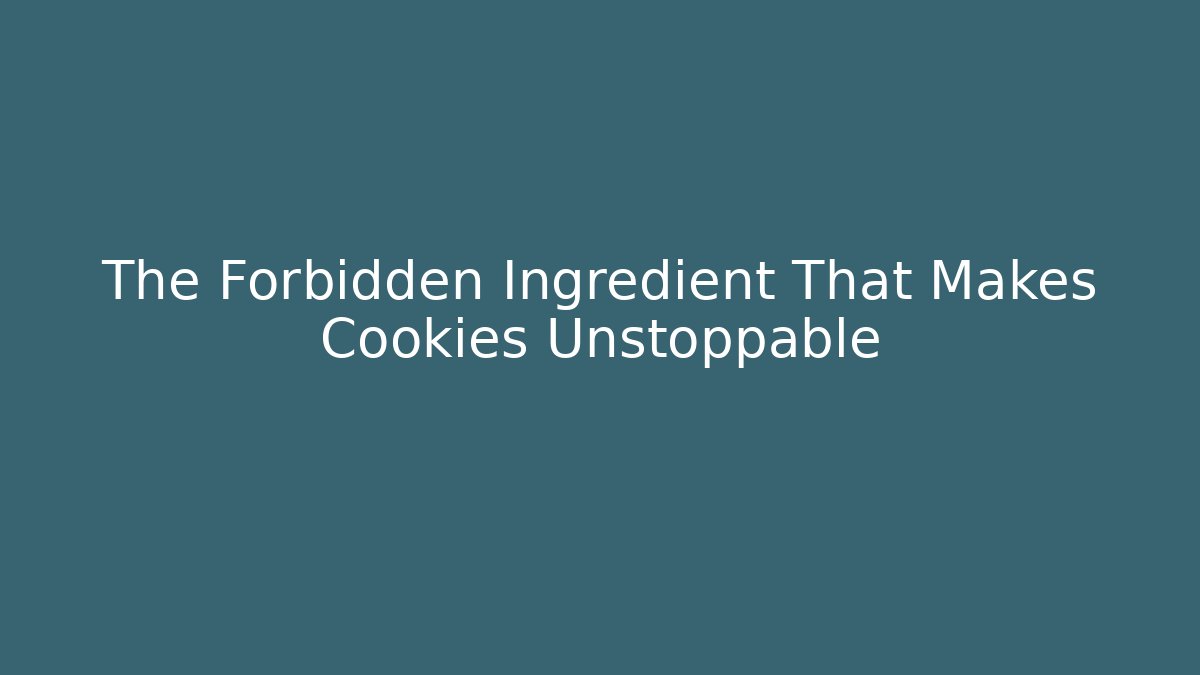 The Forbidden Ingredient That Makes Cookies Unstoppable - Create More Assets