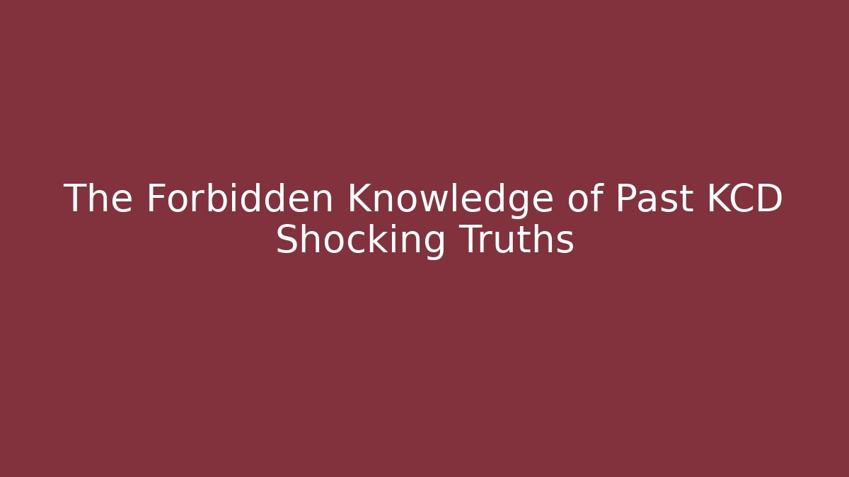 The Forbidden Knowledge of Past KCD Shocking Truths