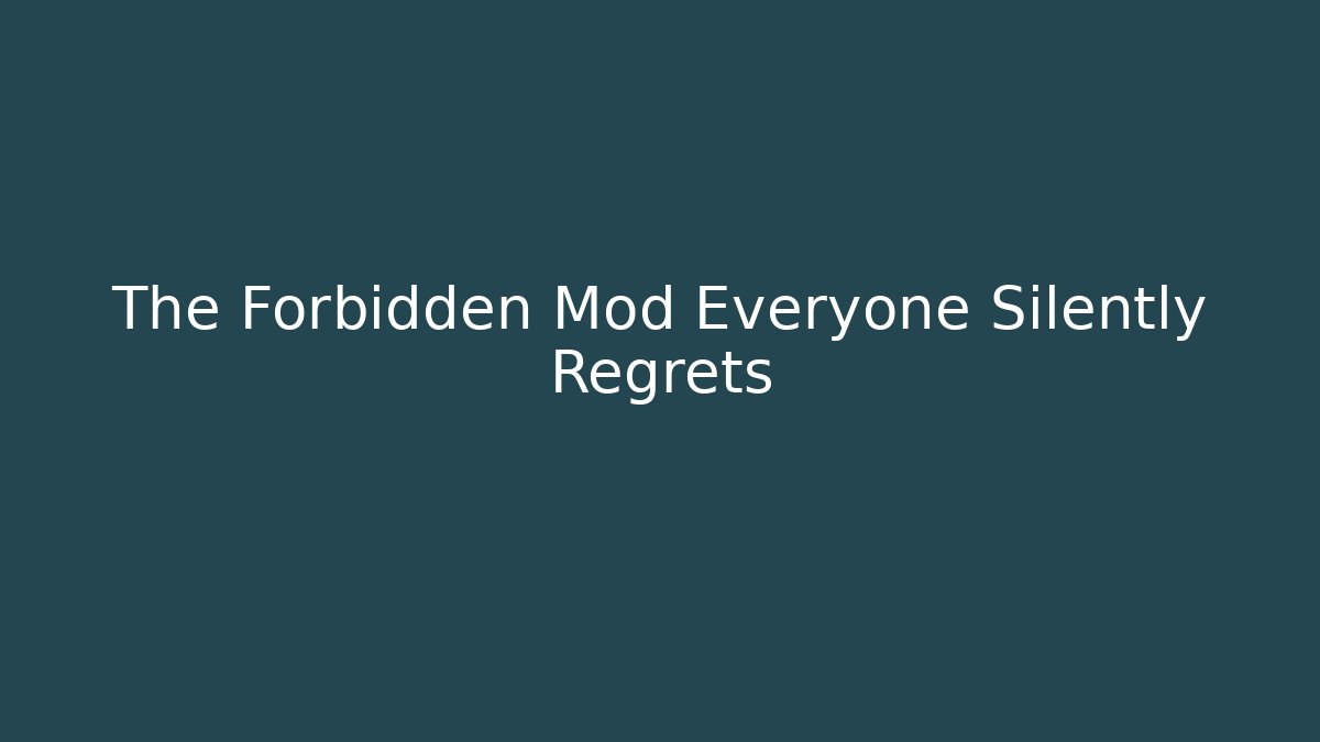 The Forbidden Mod Everyone Silently Regrets - Create More Assets