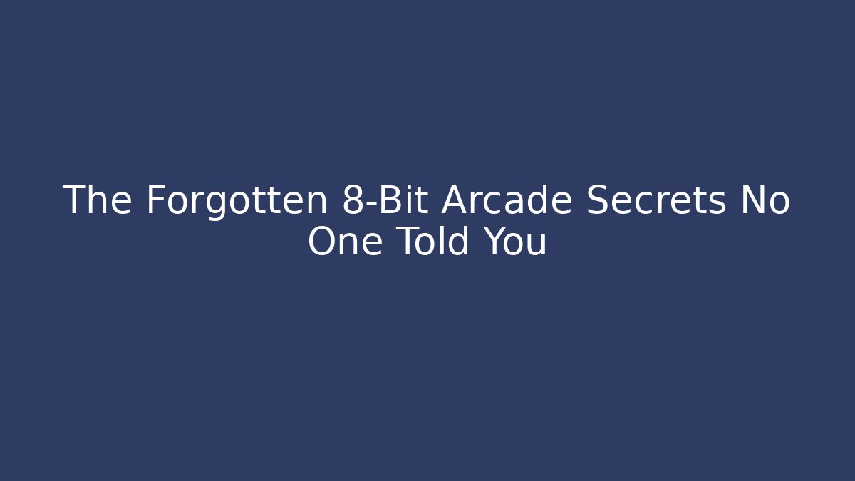 The Forgotten 8-Bit Arcade Secrets No One Told You
