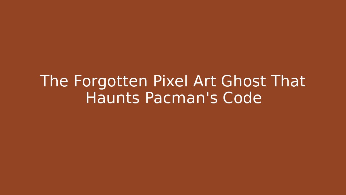 The Forgotten Pixel Art Ghost That Haunts Pacman’s Code