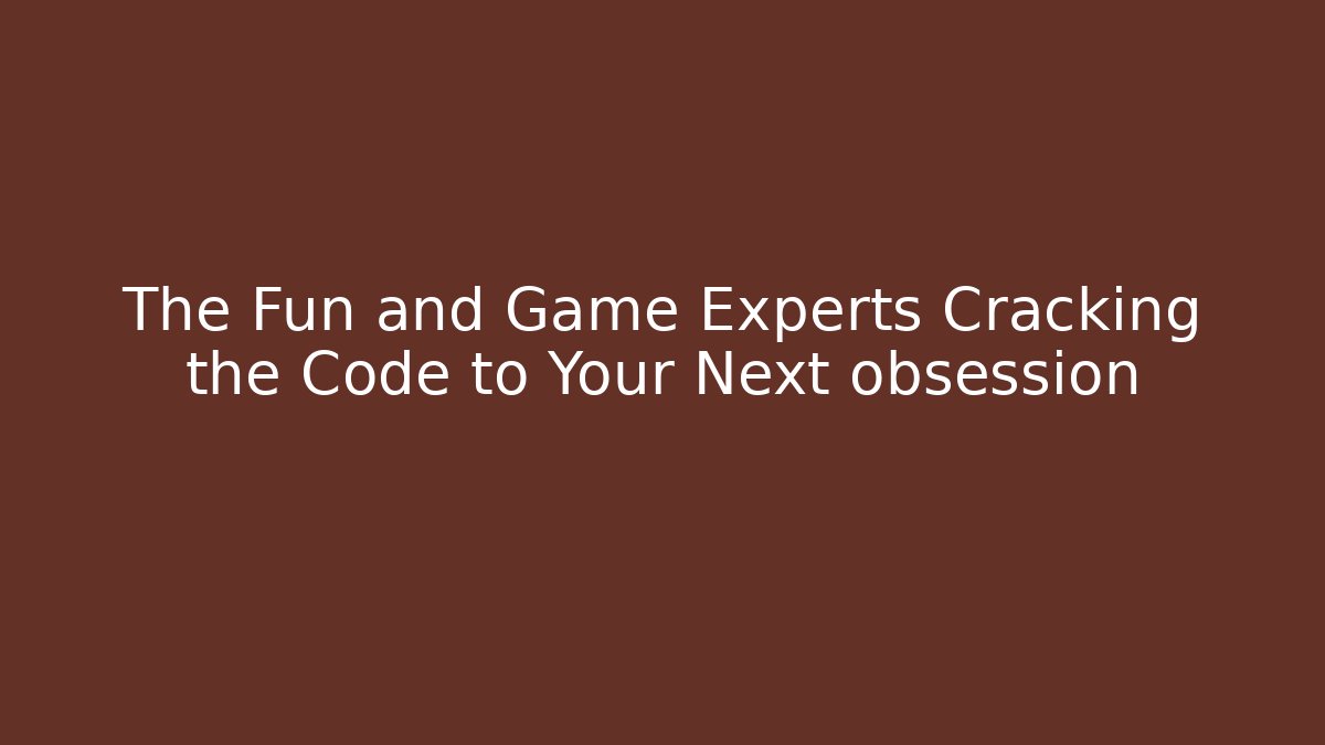 The Fun and Game Experts Cracking the Code to Your Next obsession - Create More Assets